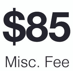 $85 Miscellaneous Fee