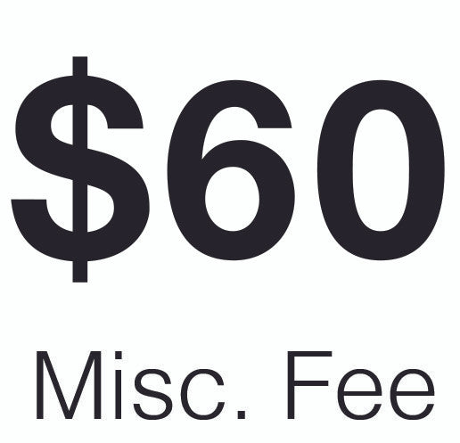 $60 Miscellaneous Fee